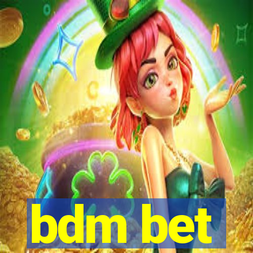 bdm bet